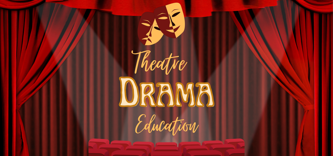 Theatre/ Drama